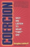 Coercion: Why We Listen to What