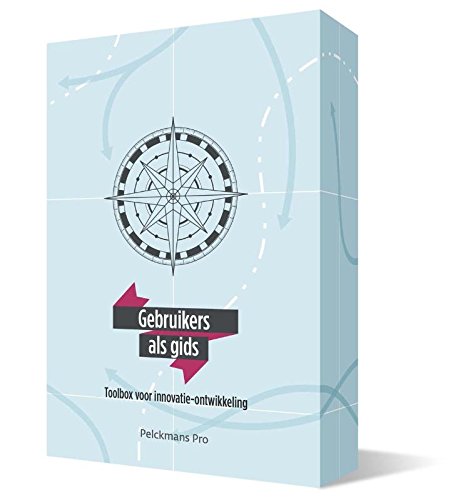 Preisvergleich Produktbild Gebruikers als gids: Toolbox voor innovatie-ontwikkeling