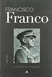 Francisco Franco (Biografías de..., Band 3) by 