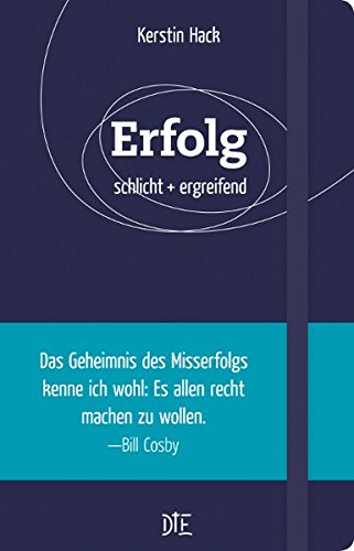 Erfolg: schlicht + ergreifend
