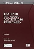 Trattato del nuovo contenzioso tributario. Con CD-ROM