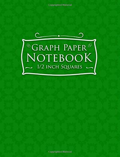 Graph Paper Notebook: 1/2 Inch Squares: Blank Graphing Paper with No Border - Graph Paper Ruled Composition Book, Great for Mathematics, Formulas, ... Paper Notebook: 1/2 Inch Squares No Borders)