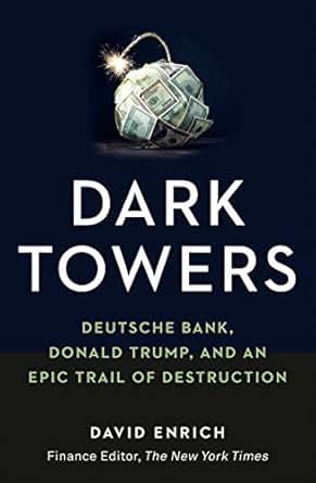 Dark Towers Deutsche Bank Donald Trump And An Epic Trail Of