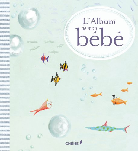 L'Album de mon bébé L'Album de mon bébé