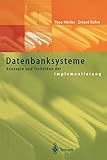 Datenbanksysteme: Konzepte und Techniken der Implementierung by Theo Härder Erhard Rahm