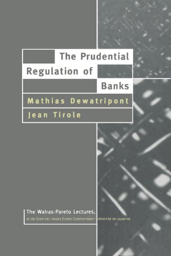The Prudential Regulation of Banks (Walras-Pareto Lectures)