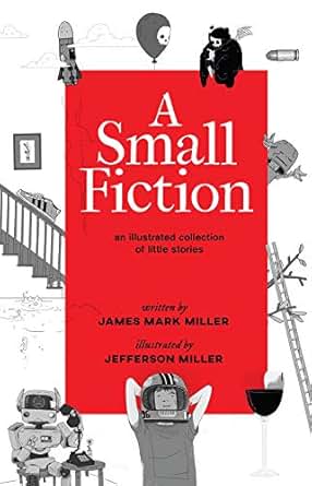 A Small Fiction Ebook James Miller Jefferson Miller Amazon Co