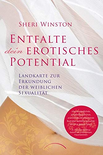 Entfalte dein erotisches Potential: Landkarte zur Erkundung der weiblichen Sexualität
