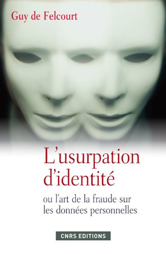 Download L'Usurpation d'identité ou l'art de la fraude sur les données personnelles