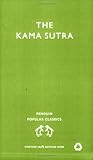 The Kama Sutra: The Classic Hindu Treatise on Love and Social Conduct (Penguin Popular Classics) by Mallanaga Vatsyayana (2007-09-27) by 