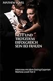 Nett und trotzdem erfolgreich sein bei Frauen: Interview mit dem Dating-Experten Mathew Lovel 3 by Mathew Lovel