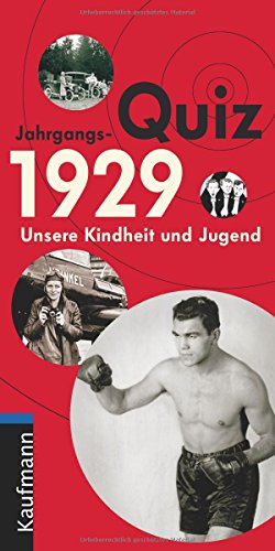 Download Jahrgangs-Quiz 1929: Unsere Kindheit und Jugend