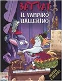Image de Il vampiro ballerino. Ediz. illustrata
