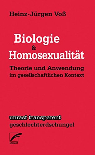 Biologie & Homosexualität: Theorie und Anwendung im gesellschaftlichen Kontext (transparent - geschlechterdschungel)