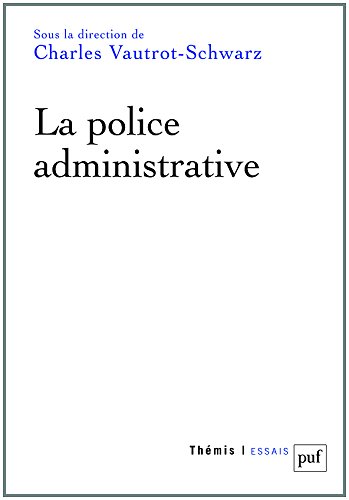 La police administrative La police administrative