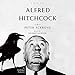 Alfred Hitchcock: A Brief Life by