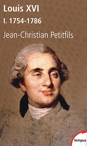 Télécharger Louis XVI, tome 1 : 1754-1786 (1) PDF Ebook En Ligne