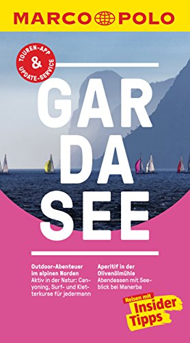 Download MARCO POLO Reiseführer Gardasee: inklusive Insider-Tipps, Touren-App, Update-Service und NEU: Kartendownloads (MARCO POLO Reiseführer E-Book)
