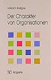 Der Charakter von Organisationen: Organisationsentwicklung aus typologischer Sicht by 