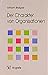 Der Charakter von Organisationen: Organisationsentwicklung aus typologischer Sicht by 