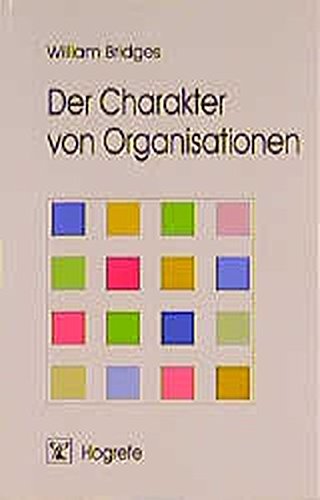 Der Charakter von Organisationen: Organisationsentwicklung aus typologischer Sicht