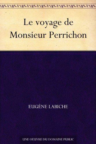 Download Le voyage de Monsieur Perrichon
