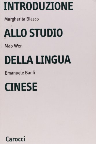 Introduzione allo studio della lingua cinese Introduzione allo studio della lingua cinese