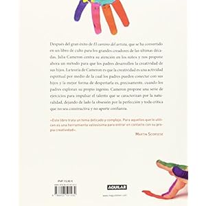 El camino del artista para padres: Ayuda a tus hijos a descubrir su creatividad con el método que usan los gr