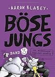 Böse Jungs - Dr. Marmelade schlägt zurück: Band 3 by Aaron Blabey, Lisa Engels