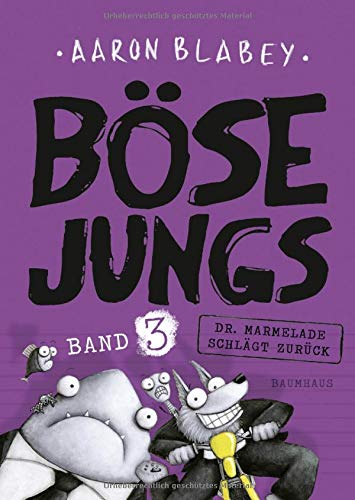 Böse Jungs - Dr. Marmelade schlägt zurück: Band 3