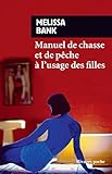 Manuel de chasse et de pêche à l'usage des filles