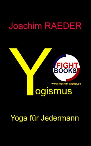Yogismus: Yoga für Jedermann