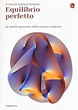 Image de Equilibrio perfetto. Le grandi equazioni della scienza