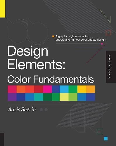 Design Elements, Color Fundamentals: A Graphic Style Manual for Understanding Color in Design reviews Design Elements, Color Fundamentals: A Graphic Style Manual for Understanding Color in Design