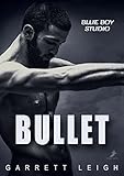 Blue Boy: Bullet by Garrett Leigh, Eleanor Sturm