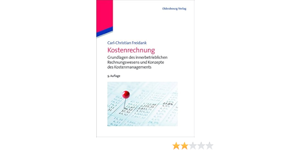 Kostenrechnung Einfuhrung In Die Begrifflichen Theoretischen Freidank Carl Christian Amazon De Bucher