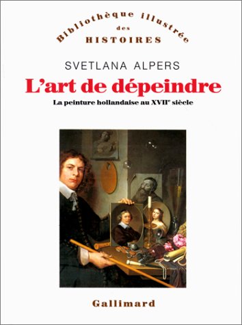 ⤂Télécharger⤃ L'art de dépeindre : La peinture hollandaise du XVIIe siècle Francais PDF