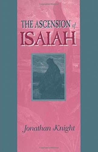 Ascension of Isaiah: 2 (Guides to the Apocrypha and Pseudepigrapha)