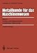 Produktbild Metallkunde für das Maschinenwesen: Band 1: Aufbau und Eigenschaften metallischer Werkstoffe (German Edition)