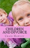 Image de Children and Divorce: 101 Ways to Help Children during Divorce (English Edition)