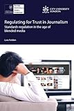 Image de Regulating for Trust in Journalism: Standards Regulation in the Age of Blended Media