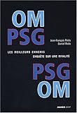PSG-OM : Les meilleurs ennemis