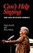 Can't Help Singing: The Life of Eileen Farrell by 