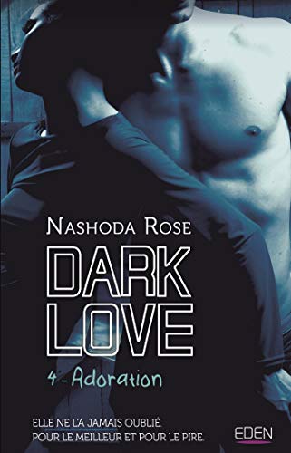 Télécharger Dark Love T4: Adoration Livre eBook France