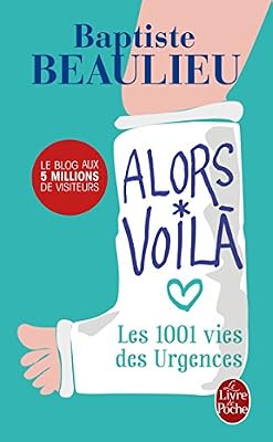 Lgf Alors voilà - Les 1001 vies des urgences