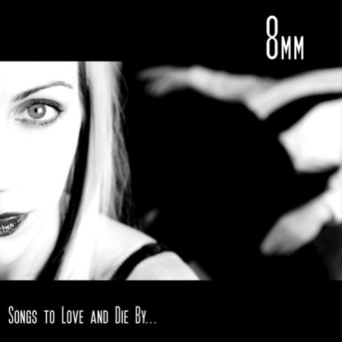 Preisvergleich Produktbild Songs To Love And Die By... by 8mm