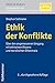 Produktbild Ethik der Konflikte: Über den angemessenen Umgang mit ethischem Dissens und moralischen Dilemmata (Ethik im Diskurs, Band 2)
