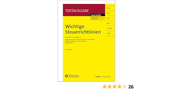 Wichtige Steuerrichtlinien Richtlinien In Auszugen Zur Abgabenordnung Einkommensteuer Lohnsteuer Korperschaftsteuer Gewerbesteuer Umsatzsteuer Textausgabe Amazon De Ralf Walkenhorst Bearbeitet Von Bucher Wichtige Steuerrichtlinien Richtlinien In Auszugen Zur Abgabenordnung Einkommensteuer Lohnsteuer Korperschaftsteuer Gewerbesteuer Umsatzsteuer Textausgabe Amazon De Ralf Walkenhorst Bearbeitet Von Bucher