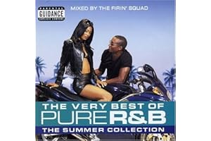 The Very Best of Pure R&B: the Summer Collection/Mixed By the Firin' Squad