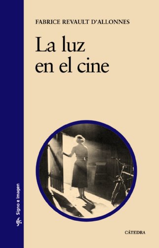Download La luz en el cine (Signo E Imagen) Download La luz en el cine (Signo E Imagen)